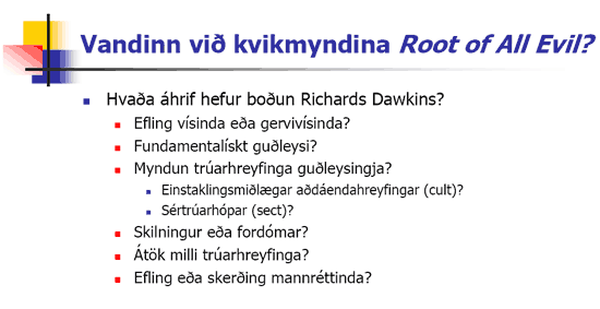 Vandinn vi kvikmyndina Root of all Evil?