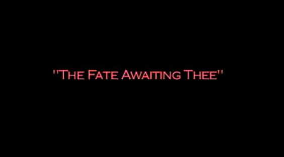 The Fate Awaiting Thee